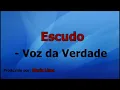 Lagu O escudo -Voz da verdade cantado com letra