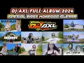 Lagu DJ AXL Full Album MBEROT | Spesial CEK SOUND Karnaval 2024 | Bass HOREGGG GLERRR