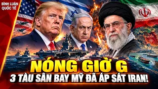 Trung Đông "đứng trên đống lửa": Mỹ dồn 3 tàu sân bay, chuẩn bị phát đòn trừng phạt Iran?