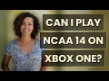 Can I play NCAA 14 on Xbox One