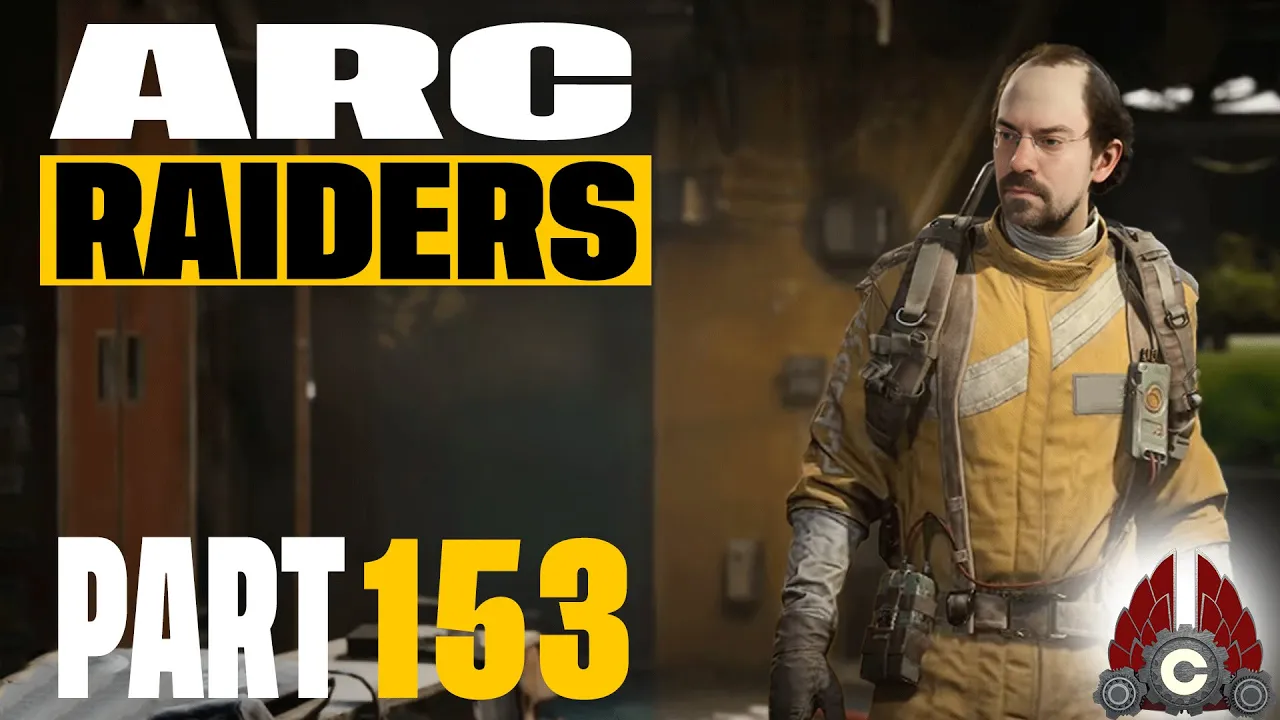 ARC Raiders 1.2 Patch | Part 153