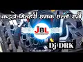 Download Lagu Katto Gilehri Chamak Challo Rani JBL Hindi Song Dj DRK Night King