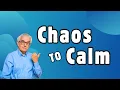 Chaos to Calm - When You Have AD