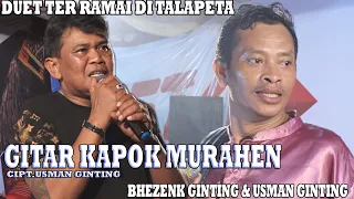 Download GITAR KAPOK MURAHEN-USMAN GINTING FT BEJENG GINTING - DUET TER RAMAI DI SEPANJANG TAHUN MP3