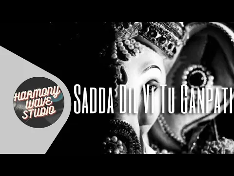 Download MP3 Sadda Dil Vi Tu Ga Ga Ga Ganpati (Lyrics Video) | ABCD - Any Body Can Dance