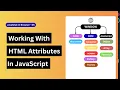 05 Working with HTML Attributes in JavaScript What is data Attributes and dataset in JavaScript