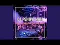 Download Lagu DJ PENIPU HATI VIRAL TIKTOK TERBARU