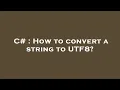 C How to convert a string to UTF8
