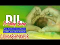 Download Lagu Dil Pe Chalari Churiya | Raju Kalakar Sonu Nigam New Version Garba Song | Dj Dhanesh Manpur