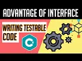 C Interface real world example Part 2 Advantage of interface Writing Testable Application