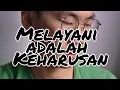 Download Lagu LAGU MELAYANI ADALAH KEHARUSAN