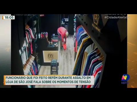 Funcionário que foi feito refém durante assalto em loja de São José fala sobre os momentos de tensão