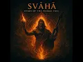 Lagu SVAHA: Agni Mantra | Epic Hybrid Orchestral-Metal Anthem | Rig Veda Sanskrit Chant