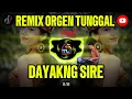 Lagu REMIX_DAYAKNG SIRE‼️ || Cover TL PROJECT || ORGEN TUNGGAL || VIRAL TERBARU‼️