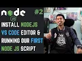 Node JS Install Node JS NPM VS Code IDE Running our First Node JS Script in Hindi in 2020