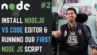 Node JS Install Node JS NPM VS Code IDE Running our First Node JS Script in Hindi in 2020