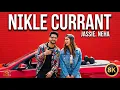 Nikle Currant 8k Full Video| Jassi Gill | Neha Kakkar | Sukh-E Muzical Doctorz | Jaani