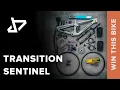 DREAM BUILD MTB - Transition Sentinel - WIN THIS BIKE!