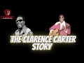 Celebrity Underrated - The Clarence Carter Story