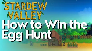 How to Win the Egg Hunt in Stardew Valley
