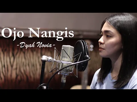 Download MP3 OJO NANGIS - Ndarboy Genk || DYAH NOVIA (Cover Live)