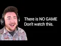 THIS IS NOT A THERE IS NO GAME DONT WATCH