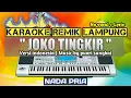 Download Lagu JOKO TINGKIR - KARAOKE REMIX LAMPUNG - NADA PRIA