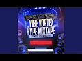 Download Lagu Vibe Vortex Hype Mixtape