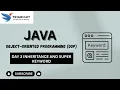 Inheritance super Keyword in Java Day 15 - Reuse Extend Your Code