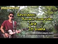 Download Lagu KEMARIN - SEVENTEEN COVER BY TRI SUAKA