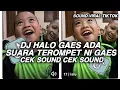 Lagu DJ HALO GAES ADA SUARA TEROMPET NI GAES CEK SOUND CEK SOUND VIRAL TIKTOK TERBARU YANG KALIAN CARI