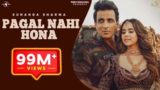 Pagal Nahi Hona (Official Video) Sunanda Sharma | Sonu Sood | Jaani | Avvy Sra | B2gether | Sky