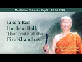 Download Lagu Als een gloeiend hete ijzeren bal: de waarheid van de vijf khandha's | Retreatdag 5 ochtend | 30 ...