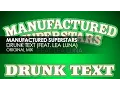 Download Lagu Manufactured Superstars featuring Lea Luna - Drunk Text