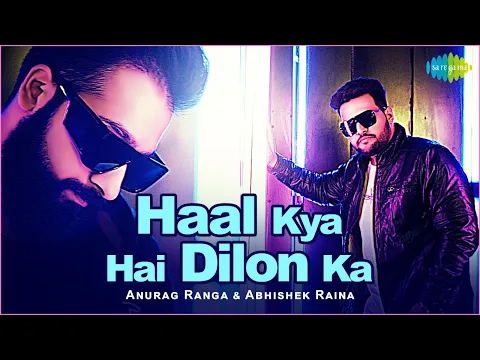 Download MP3 Haal Kya Hai Dilon Ka | Official Video | Anurag Ranga | Abhishek Raina | Cover Song