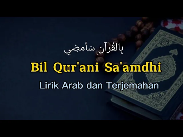 Download MP3 Bil Qur'ani Sa'amdhi (Lirik Arab+Latin & Terjemahan) cover by Risa Solihah