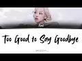 Download Lagu ROSÉ (로제) - Too Good to Say Goodbye || cover lyrics