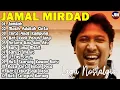 Lagu 12 Lagu Terbaik Jamal Mirdad [ Full Album ] - Lagu Pop Indonesia Terbaik \u0026 Terpopuler Sepanjang Masa