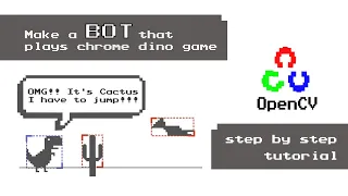 Make a bot that plays chrome dino game in python OpenCV Tutorial Beginners