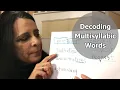 Decoding Multisyllabic Words