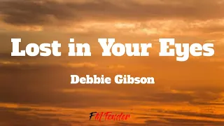 Lost In Your Eyes Debbie Gibson Lyrics  Lost In Your Eyes Debbie Gibson Lyrics