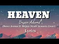 Lagu Heaven - Bryan Adams (Boyce Avenue ft. Megan Nicole Acoustic Cover) Lyrics