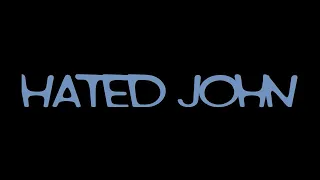 HATED JOHN / VACON