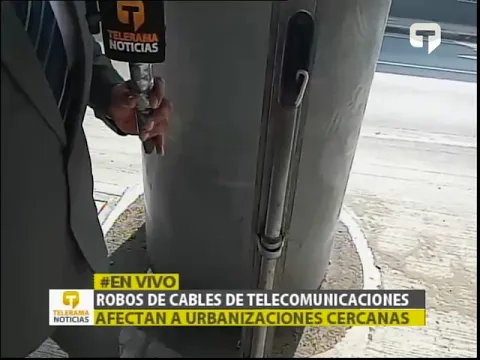 Robo de cables de telecomunicaciones afectan a urbanizaciones cercanas