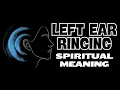 Left Ear Ringing Spiritual Meaning Explained The Spiritual Parrot