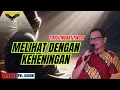 Download Lagu MELIHAT DENGAN KEHENINGAN  #hakikat #kajianmakrifat #religion #dakwah