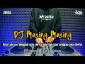 Download Lagu DJ MASING MASING - AKU TAK KAU ANGGAP ADA CERITA | BOOTLEG REMIX 2025 TERBARU