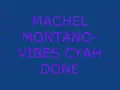 Machel Montano-Vibes Cyah Done Lyrics