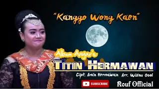 Download KANGGO WONG KAEN || ALBUM TERBARU TITIN HERMAWAN 2021 MP3