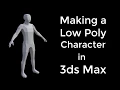 3dsMax basics Make a LowPoly Character